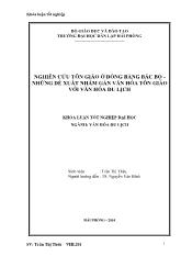 Đề tài Nghiên cứu tôn giáo ở đồng bằng Bắc bộ - Những đề xuất nhằm gắn văn hóa tôn giáo với văn hóa du lịch