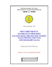 Phát triển dịch vụ tài trợ xuất nhập khẩu tại Ngân hàng TMCP Ngoại Thương VN (Vietcombank) Chi Nhánh Kiên Giang