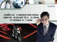 Đề tài Chiến lược marketing dòng sản phẩm xe mô tô của công ty Honda Việt Nam