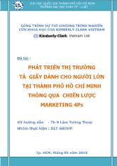 Đề tài Phát triển thị trường tã giấy dành cho người lớn tại Thành phố Hồ Chí Minh thông qua chiến lược marketing 4Ps