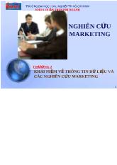 Nghiên cứu marketing - Chương 2: Khái niệm về thông tin dữ liệu và các nghiên cứu marketing