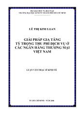 Luận văn Giải pháp gia tăng tỷ trọng thu phí dịch vụ ở các ngân hàng thương mại Việt Nam