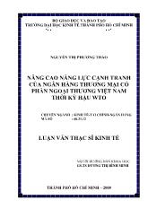 Luận văn Nâng cao năng lực cạnh tranh của ngân hàng thương mại cổ phần ngoại thương Việt nam thời kỳ hậu WTO