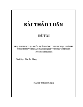 Đề tài Hoạt động cơ bản của ngân hàng thương mại, liên hệ thực tiễn với ngân hàng ngoại thương Việt Nam (VietcomBank)