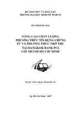 Luận văn Nâng cao chất lượng phương thức tín dụng chứng từ và phương thức nhờ thu tại BangKok Bank PCL chi nhánh Hồ Chí Minh
