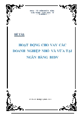 Đề tài Hoạt động cho vay các doanh nghiệp nhỏ và vừa tại ngân hàng BIDV
