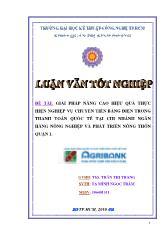 Luận văn Giải pháp nâng cao hiệu quả thực hiện nghiệp vụ chuyển tiền bằng điện trong thanh toán quốc tế tại chi nhánh ngân hàng nông nghiệp và phát triển nông thôn Quận 1