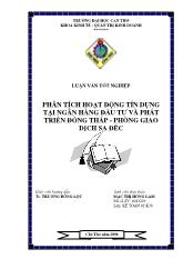 Luận văn Phân tích hoạt động tín dụng tại ngân hàng đầu tư và phát triển Đồng Tháp phòng giao dịch Sa Đéc