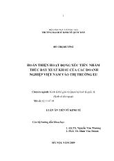Luận án Hoàn thiện hoạt động xúc tiến nhằm thúc đẩy xuất khẩu của các doanh nghiệp Việt Nam vào thị trường EU