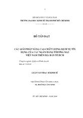 Luận văn Các giải pháp nâng cao chất lượng dịch vụ tín dụng của các ngân hàng thương mại Việt Nam trên địa bàn TP HCM