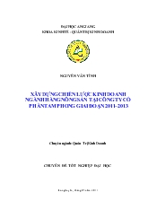 Chuyên đề Xây dựng chiến lược kinh doanh ngành hàng nông sản tại công ty cổ phần Tam Phong giai đoạn 2011-2013