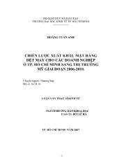 Luận văn Chiến lược xuất khẩu mặt hàng dệt may cho các doanh nghiệp ở TP Hồ Chí Minh sang thị trường Mỹ giai đoạn 2006-2010
