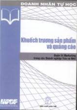 Quản trị marketing trong các doanh nghiệp vừa và nhỏ - Khuếch trương sản phẩm và quảng cáo
