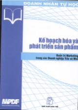 Quản trị marketing trong các doanh nghiệp vừa và nhỏ - Kế hoạch hóa và phát triển sản phẩm