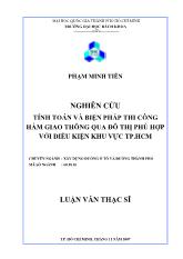 Luận văn Nghiên cứu tính toán và biện pháp thi công hầm giao thông qua đô thị phù hợp với điều kiện khu vực TP HCM