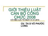 Bài giảng - Giới thiệu luật cán bộ công chức 2008 có hiệu lực từ ngày 01012010