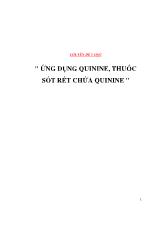 Chuyên đề Ứng dụng Quinine, thuốc sốt rét chứa Quinine