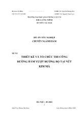 Đồ án Thiết kế và tổ chức thi công đường hầm vượt đường bộ tại nút Kim Mã