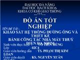 Đồ án Khảo sát hệ thống đường ống và thiết kế bánh công tác nhà máy thuỷ điện Đa Nhim