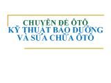 Chuyên đề Kỹ thuật bảo dưỡng và sửa chữa ô tô