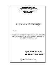 Luận văn Nghiên cứu về điện tử công suất và ứng dụng của điện tử công suất để điều chỉnh tốc độ động cơ một chiều kích từ độc lập