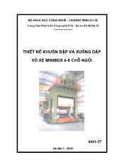 Đề tài Thiết kế khuôn dập và xưởng dập vỏ xe minibus 6-8 chỗ ngồi