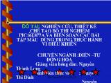Đồ án Nghiên cứu, thiết kế và chế tạo phần cứng thiết bị thí nghiệm lập trình họ vi điều khiển Pic16f877a