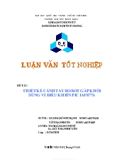 Đồ án Thiết kế cánh tay robot gắp khối dùng vi điều khiển pic 16f877a (ĐH QG thành phố Hồ Chí Minh)