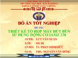 Đồ án Thiết kế tổ hợp máy hút bùn sử dụng động cơ IAMZ 238 (Slide)
