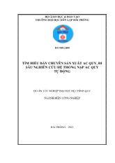 Đồ án Tìm hiểu dây chuyền sản xuất ac quy, đi sâu nghiên cứu hệ thống nạp acquy tự động