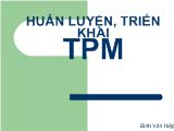 Đồ án Huấn luyện, triển khai TPM