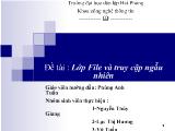 Đề tài Lớp File và truy cập ngẫu nhiên