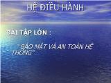 Đồ án Bảo vệ và an toàn hệ thống hệ điều hành