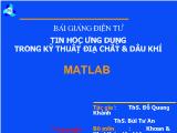Bài giảng Tin học ứng dụng trong kỹ thuật địa chất và dầu khí - Matlab