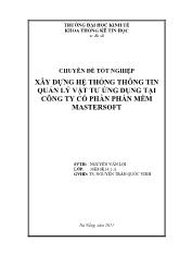 Chuyên đề Xây dựng hệ thống thông tin quản lý vật tư ứng dụng tại công ty cổ phần phần mềm MasterSoft