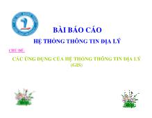 Đề tài Các ứng dụng của hệ thống thông tin địa lý GIS