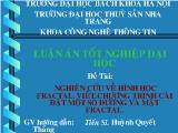 Luận án Nghiên cứu về hình học Fractal, viết chương trình cài đặt một số đường và mặt Fractal (Slide)
