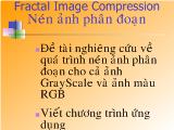 Luận văn Nghiên cứu về quá trình nén ảnh phân đoạn cho cả ảnh GrayScale và ảnh màu RGB