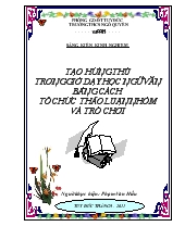 Đề tài Tạo hứng thú trong giờ dạy học ngữ văn bằng cách tổ chức thảo luận nhóm và trò chơi