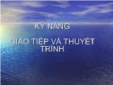 Đề tài Kỹ năng giao tiếp và thuyết trình trước đám đông và công chúng