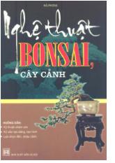 Đề tài Nghệ thuật bon sai cây cảnh phần 1