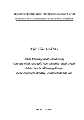 Tập bài giảng phần khoa học hành chính trong chương trình cao cấp lý luận chính trị - Hành chính dành cho các đối tượng đào tạo ở các học viện chính trị - hành chính khu vực