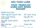 Bài thảo luận Thực trạng sử dụng đất nông nghiệp