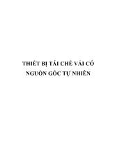 Đề tài Thiết bị tái chế vải có nguồn gốc tự nhiên