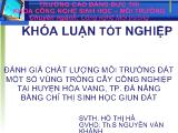 Khóa luận Đánh giá chất lượng môi trường đất một số vùng trồng cây công nghiệp tại huyện Hòa Vang, tp.Đà Nẵng bằng chỉ thị sinh học giun đất