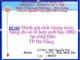 Khóa luận Đánh giá chất lượng nước bằng chỉ số tổ hợp sinh học (IBI) tại sông Hàn TP Đà Nẵng