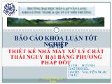 Khóa luận Thiết kế nhà máy xử lý chất thải nguy hại bằng phương pháp đốt
