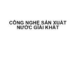 Công nghệ sản xuất nước giải khát