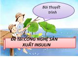 Đề tài Công nghệ sản xuất insulin