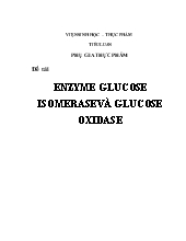 Đề tài Enzyme glucose isomerase và glucose oxidase